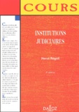 Hervé Régoli - Institutions Jusdiciaires. 3eme Edition.