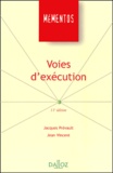 Jacques Prévault et Jean Vincent - Voies D'Execution. 11eme Edition.