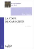 Yves Chartier - La Cour De Cassation. 2eme Edition.