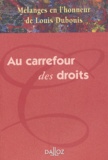  Dalloz - Au carrefour des droits. - Mélanges en l'honneur de Louis Dubouis.