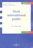 Pierre-Marie Dupuy - Droit International Public. 6eme Edition.