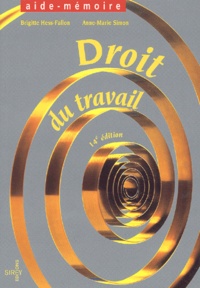 Anne-Marie Simon et Brigitte Hess-Fallon - Droit Du Travail. 14eme Edition.