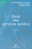 Jean-François Lachaume et Claudie Boiteau - Droit des services publics.