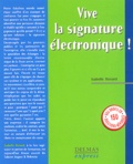 Isabelle Renard - Vive La Signature Electronique !.