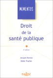 Jacques Moreau et Didier Truchet - Droit de la santé publique.