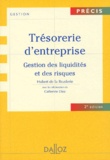 Hubert de La Bruslerie et Catherine Eliez - Trésorerie d'entreprise - Gestion des liquidités et des risques, 2ème édition.