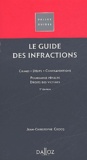 Jean-Christophe Crocq - Le Guide Des Infractions. 5eme Edition.