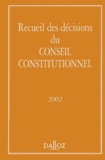  Anonyme - Recueil des décisions du Conseil constitutionnel 2002.