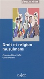 Gilles Devers et Chems-Eddine Hafiz - Droit et religion musulmane.