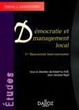 Robert Le Duff et Jean-Jacques Rigal - Démocratie et Management local - 1res Rencontres Internationales.