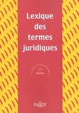 Raymond Guillien et Jean Vincent - Lexique des termes juridiques 2005.