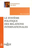 Max Gounelle - Le système politique des relations internationales.