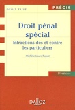 Michèle-Laure Rassat - Droit pénal spécial - Infractions des et contre les particuliers, édition 2006.