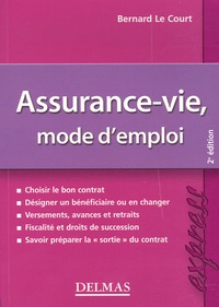 Bernard Le Court - Assurance-vie, mode d'emploi.