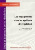 Marie-Anne Frison-Roche - Les engagements dans les systèmes de régulation - Tome 4, Droit et économie de la régulation.