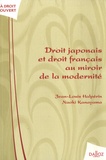 Jean-Louis Halpérin et Naoki Kanayama - Droit japonais et droit français au miroir de la modernité.
