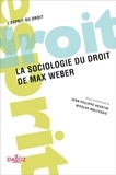 Jean-Philippe Heurtin et Nicolas Molfessis - La sociologie du droit de Max Weber.