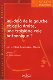 Jérôme Tournadre-Plancq - Au-delà de la gauche et de la droite, une troisième voie britannique ?.