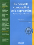Jacques Laporte - La nouvelle comptabilité de la copropriété - Aspects juridiques et financiers.