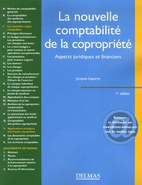 Jacques Laporte - La nouvelle comptabilité de la copropriété - Aspects juridiques et financiers.