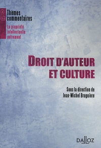 Jean-Michel Bruguière - Droit d'auteur et culture.
