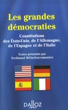 Ferdinand Mélin-Soucramanien - Les grandes démocraties - Textes intégraux des constitutions américaine, allemande, espagnole et italienne, à jour au 15 mai 2007.