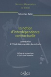 Sébastien Pellé - La notion d'interdépendance contractuelle - Contribution à l'étude des ensembles de contrats.