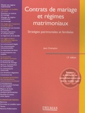 Jean Champion - Contrats de mariage et régimes matrimoniaux - Stratégies patrimoniales et familiales.