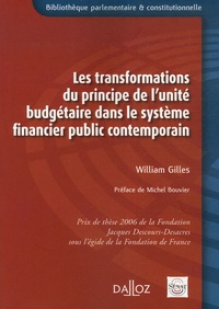 William Gilles - Les transformations du principe de l'unité budgétaire dans le système financier public contemporain.