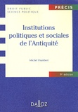 Michel Humbert - Institutions politiques et sociales de l'Antiquité - Edition 2007.