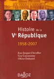 Jean-Jacques Chevallier et Guy Carcassonne - Histoire de la Ve République (1958-2007).