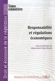 Marie-Anne Frison-Roche et Laurent Benzoni - Responsabilité et régulations économiques.