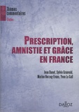 Jean Danet et Sylvie Grunvald - Prescription, amnistie et grâce en France.