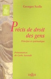 Georges Scelle - Précis de droit des gens - Principes et systématique.