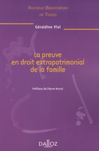 Géraldine Vial - La preuve en droit extrapatrimonial de la famille.