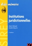 Alain Héraud et André Maurin - Institutions juridictionnelles.