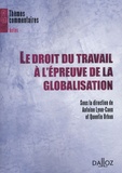 Quentin Urban et Antoine Lyon-Caen - Le droit du travail à l'épreuve de la globalisation.