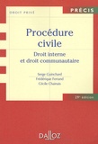 Serge Guinchard - Procédure civile - Droit interne et droit communautaire.