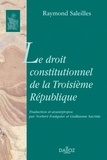 Raymond Saleilles - Le droit constitutionnel de la Troisième République.