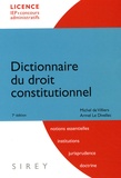 Michel de Villiers et Armel Le Divellec - Dictionnaire du droit constitutionnel.