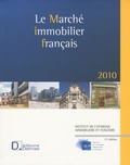 Bernard Audibert et Richard Malle - Le marché immobilier français 2010 - National et régional.