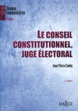 Jean-Pierre Camby - Le Conseil constitutionnel, juge électoral.