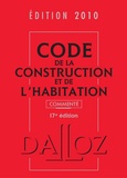 Jean-Philippe Brouant - Code de la construction et de l'habitation commenté 2010.