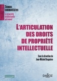 Jean-Michel Bruguière - L'articulation des droits de propriété intellectuelle.