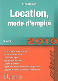 Yves Rouquet - Location, mode d'emploi 2010.