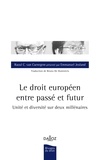 Raoul Charles Van Caenegem - Le droit européen entre passé et futur - Unité et diversité sur deux millénaires.