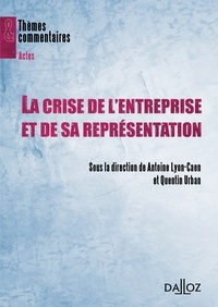 Antoine Lyon-Caen et Quentin Urban - La crise de l'entreprise et de sa représentation.
