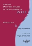 Francine Macorig-Venier et Bernard Saintourens - Annales droit des affaires et droit commercial 2011, Méthodologie & sujets corrigés.