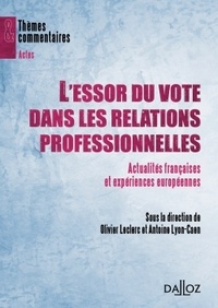 Antoine Lyon-Caen et Olivier Leclerc - L'essor du vote dans les relations professionnelles - Actualités françaises et expériences européennes.