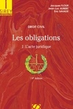 Jacques Flour et Jean-Luc Aubert - Les obligations - Volume 1, L'acte juridique.